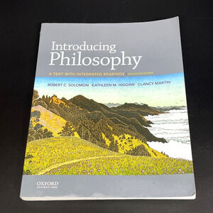 Introducing Philosophy : A Text with Integrated Readings 11th Edition Solomon